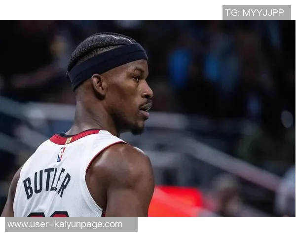 巴特勒强调团队利益优先呼吁球员展现更强斗志与牺牲精神